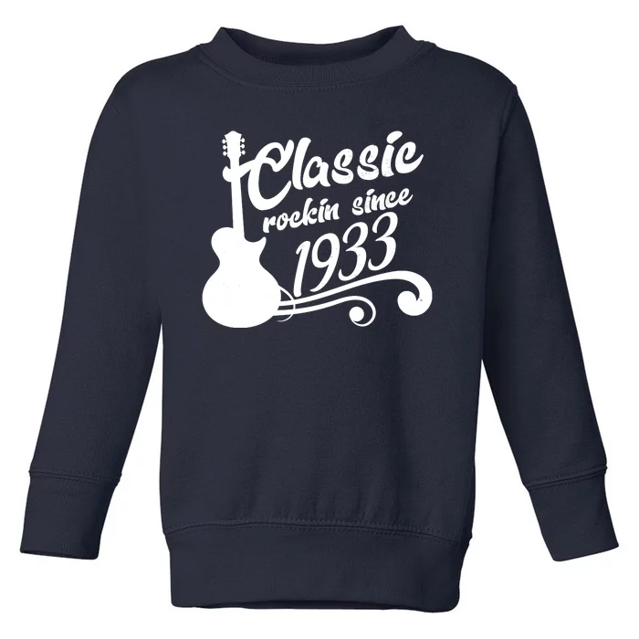 90th Birthday Classic Rockin Since 1933 Toddler Sweatshirt