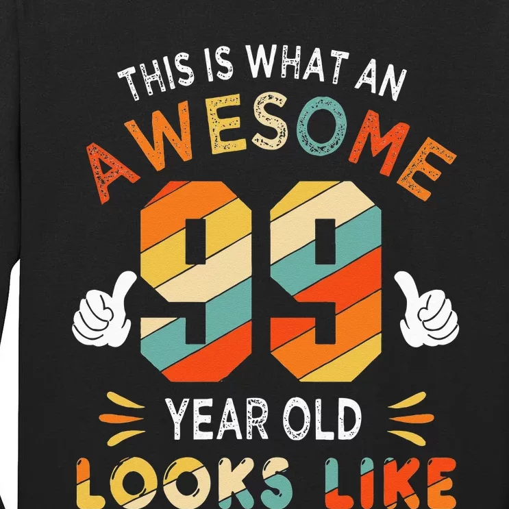 99th Birthday Gifts 99 Years Old looks Like Funny 99th Bday Tall Long Sleeve T-Shirt