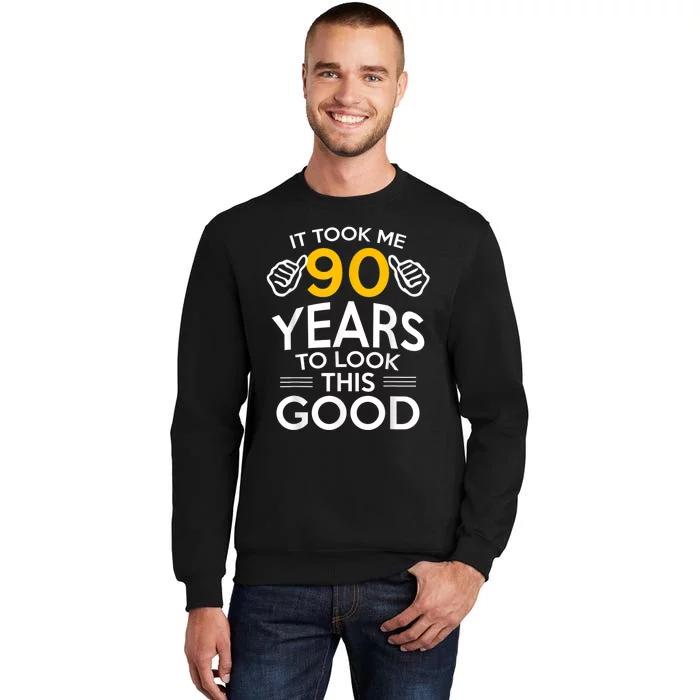 90th Birthday Gift, Took Me 90 Years - 90 Year Old Shirt Tall Sweatshirt