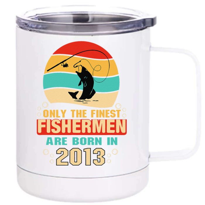 9th Birthday Gifts For 9 Year Old Fishing Fishermen 2013 Front & Back 12oz Stainless Steel Tumbler Cup