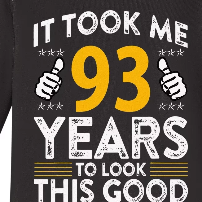 93rd Birthday It Took Me 93 Years Good Funny 93 Year Old Baby Long Sleeve Bodysuit