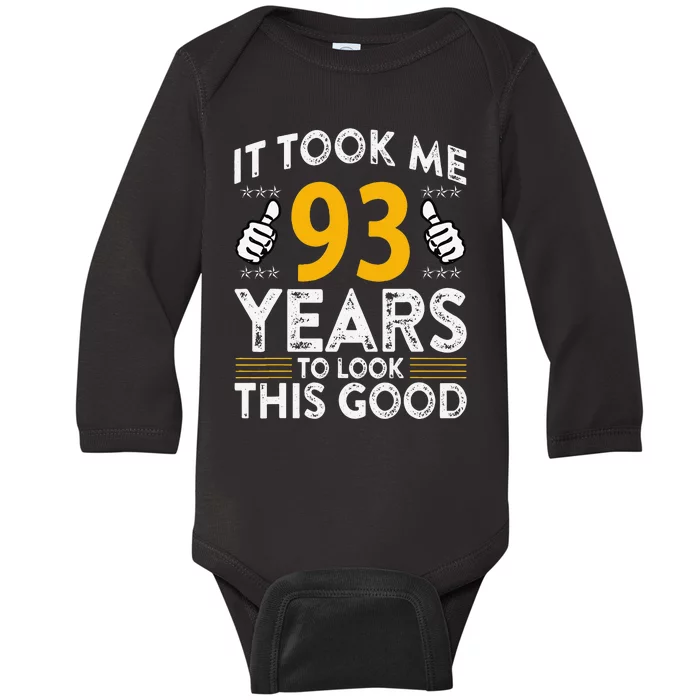 93rd Birthday It Took Me 93 Years Good Funny 93 Year Old Baby Long Sleeve Bodysuit