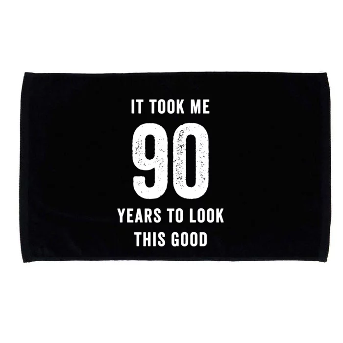 90th Birthday It Took Me 90 Years To Look This Good Funny Saying Microfiber Hand Towel