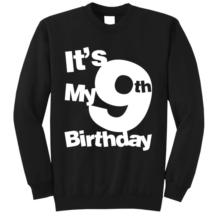 9th Birthday. Its My 9th Birthday 9 Year Old Birthday Sweatshirt