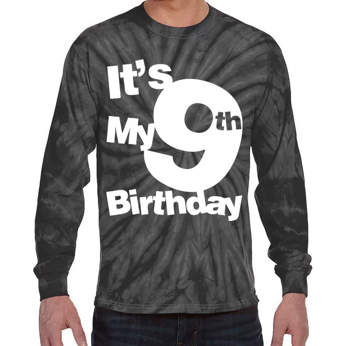 9th Birthday. Its My 9th Birthday 9 Year Old Birthday Tie-Dye Long Sleeve Shirt