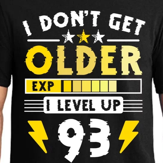 93rd Birthday I Dont Get Older I Level Up 93 Years Great Gift Pajama Set