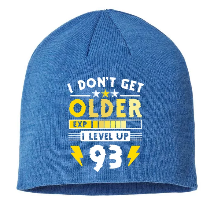 93rd Birthday I Dont Get Older I Level Up 93 Years Great Gift 8 1/2in Sustainable Knit Beanie