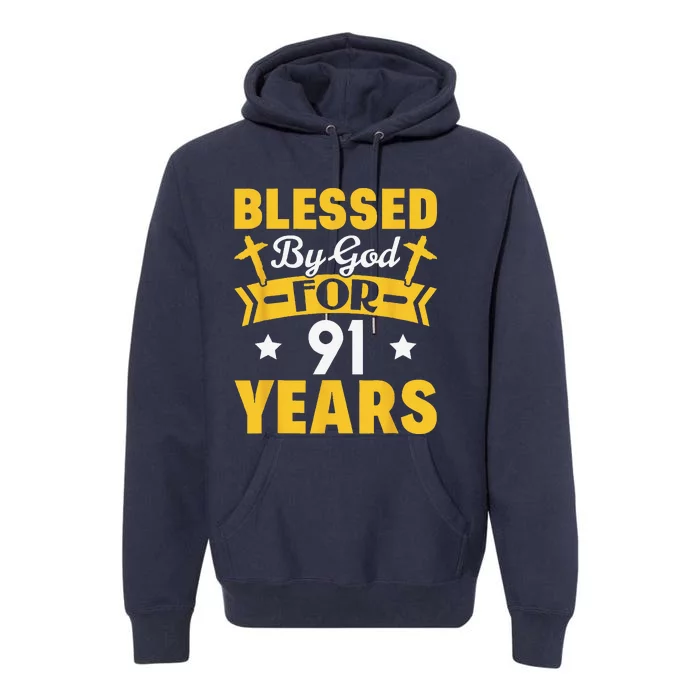 91st Birthday Man Woman Blessed By God For 91 Years Premium Hoodie