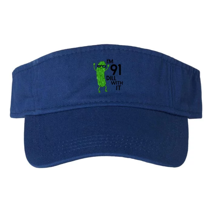 91st Birthday Pickle Funny IM 91 Dill With It Gift Valucap Bio-Washed Visor