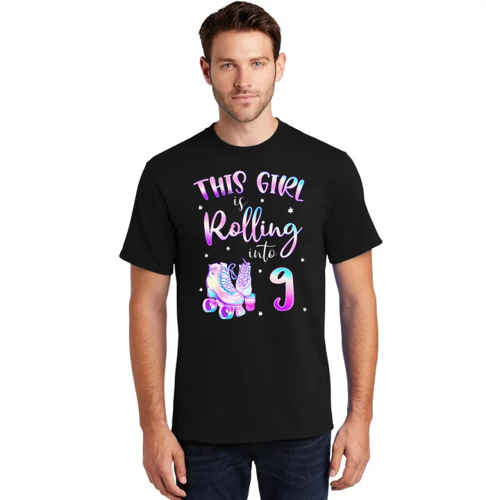 9th Bday Rolling Into 9 Birthday Girl Roller Skate Party Tall T-Shirt