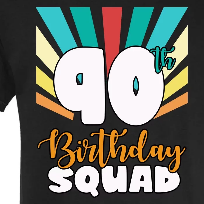 90th Birthday Squad 90 Years Old Garment-Dyed Heavyweight T-Shirt