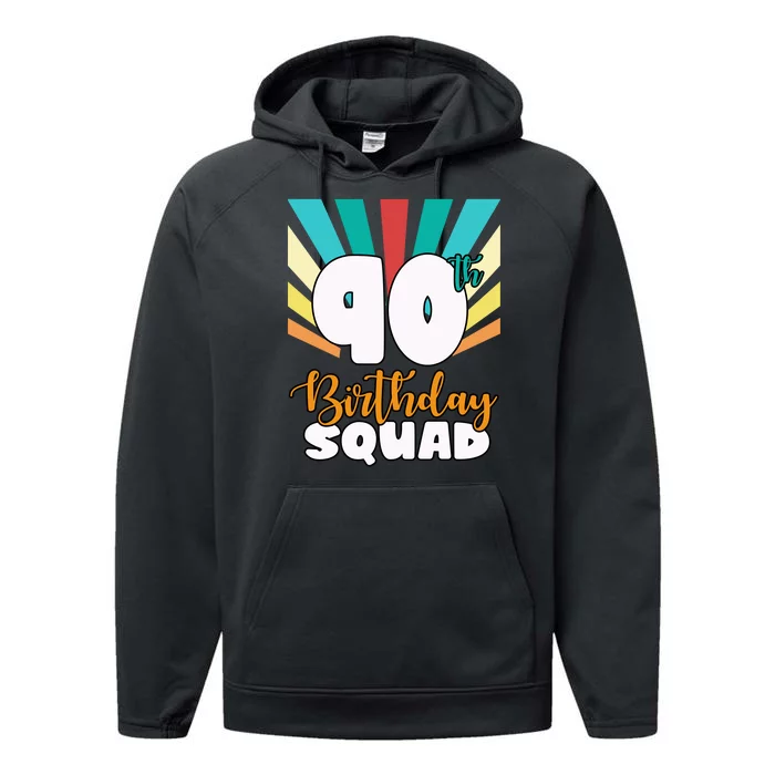 90th Birthday Squad 90 Years Old Performance Fleece Hoodie