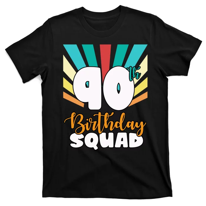 90th Birthday Squad 90 Years Old T-Shirt | TeeShirtPalace