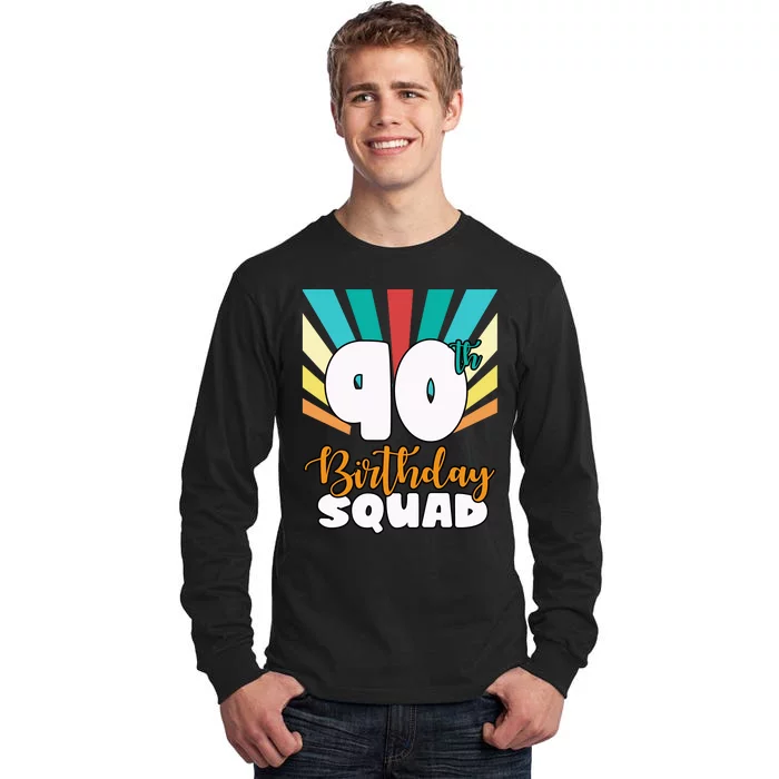 90th Birthday Squad 90 Years Old Tall Long Sleeve T-Shirt