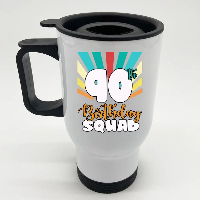 90th Birthday Squad 90 Years Old Front & Back Stainless Steel Travel Mug