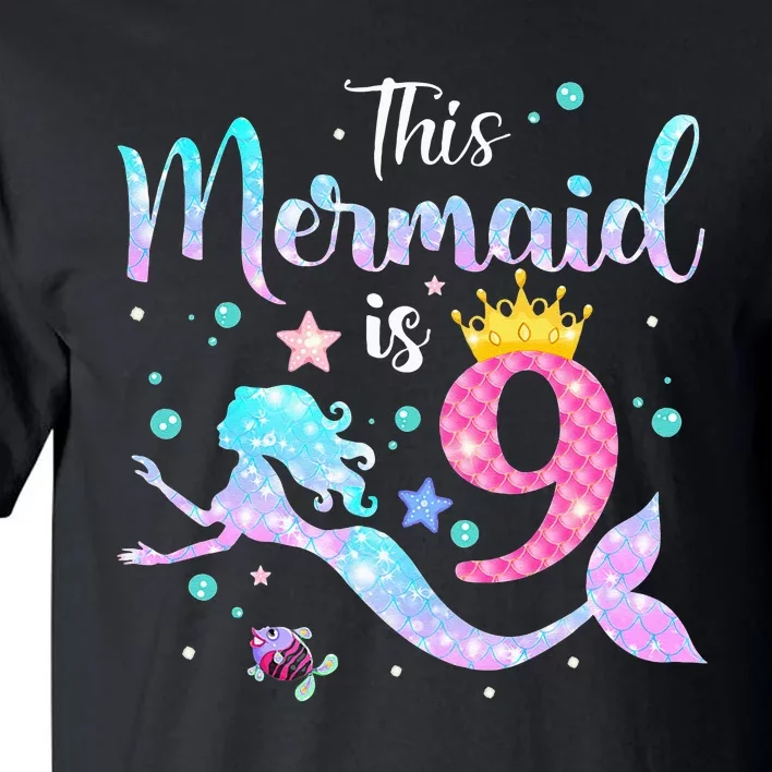 9th Birthday This Mermaid Is 9 Years Old Tall T-Shirt