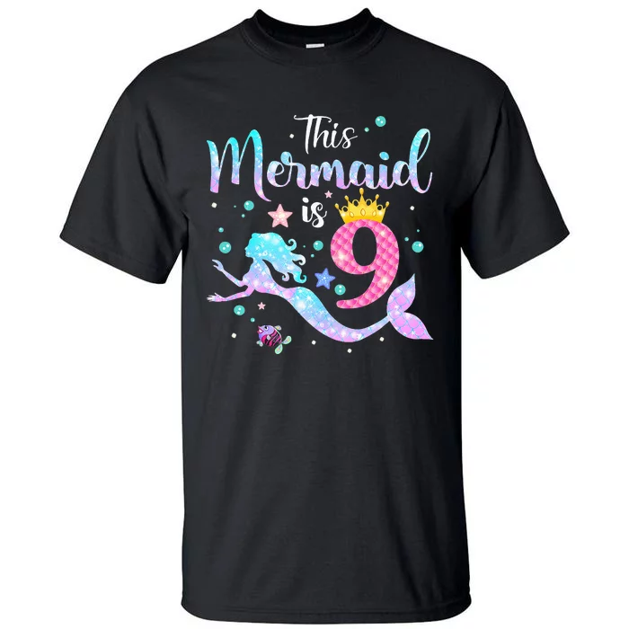 9th Birthday This Mermaid Is 9 Years Old Tall T-Shirt