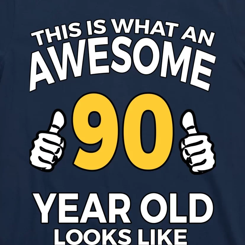 90th Birthday T Funny 90 Years Old Gifts T-Shirt