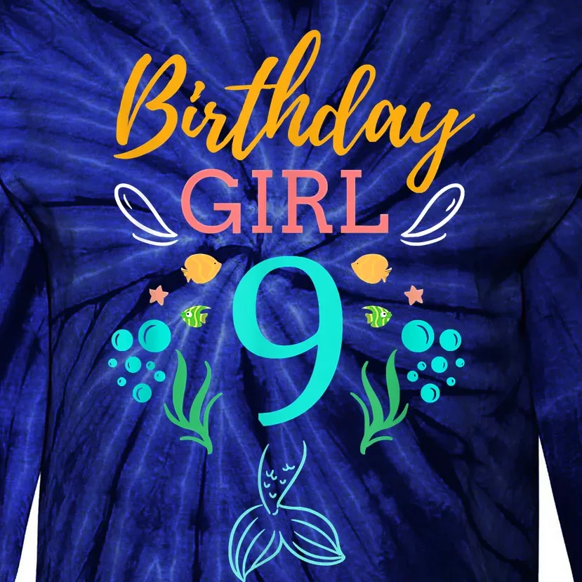 9th Birthday This Mermaid Is 9 Years Old Tie-Dye Long Sleeve Shirt