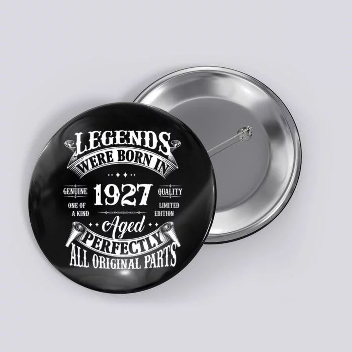 97th Birthday Vintage Legends Born In 1927 97 Years Old Button