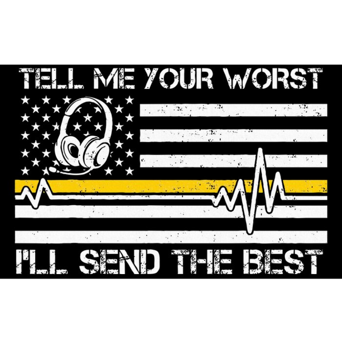 911 Dispatcher Flag Tell Me Your Worst ILl Send The Best Bumper Sticker