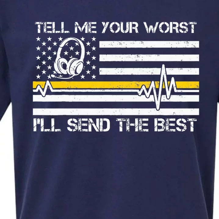 911 Dispatcher Flag Tell Me Your Worst ILl Send The Best Sueded Cloud Jersey T-Shirt