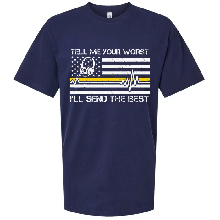 911 Dispatcher Flag Tell Me Your Worst ILl Send The Best Sueded Cloud Jersey T-Shirt