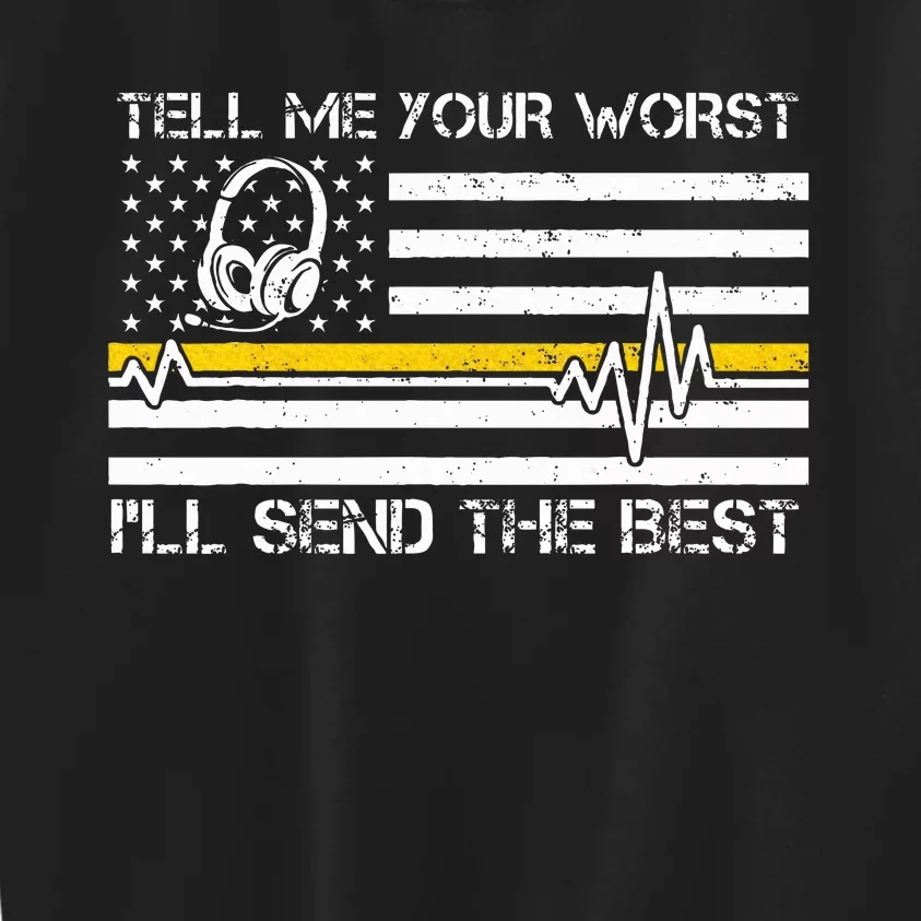 911 Dispatcher Flag Tell Me Your Worst ILl Send The Best Kids Sweatshirt