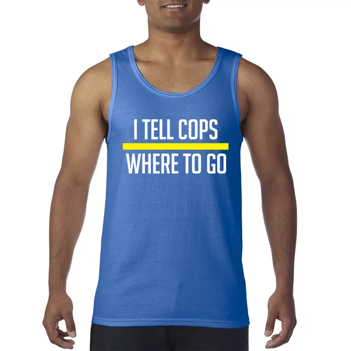 911 Dispatch Tell Cops Where To Go Funny Gift Thin Yellow Line Tank Top