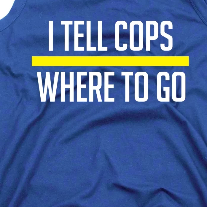 911 Dispatch Tell Cops Where To Go Funny Gift Thin Yellow Line Tank Top