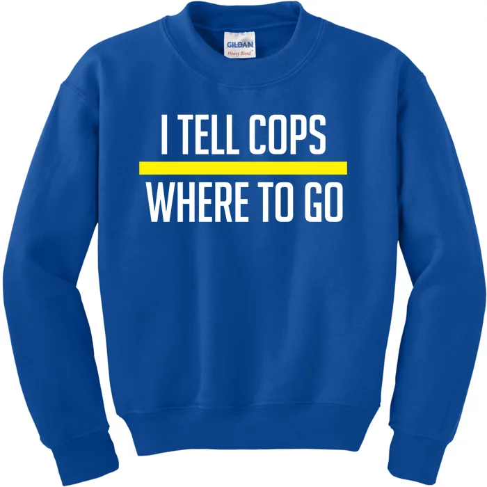 911 Dispatch Tell Cops Where To Go Funny Gift Thin Yellow Line Kids Sweatshirt