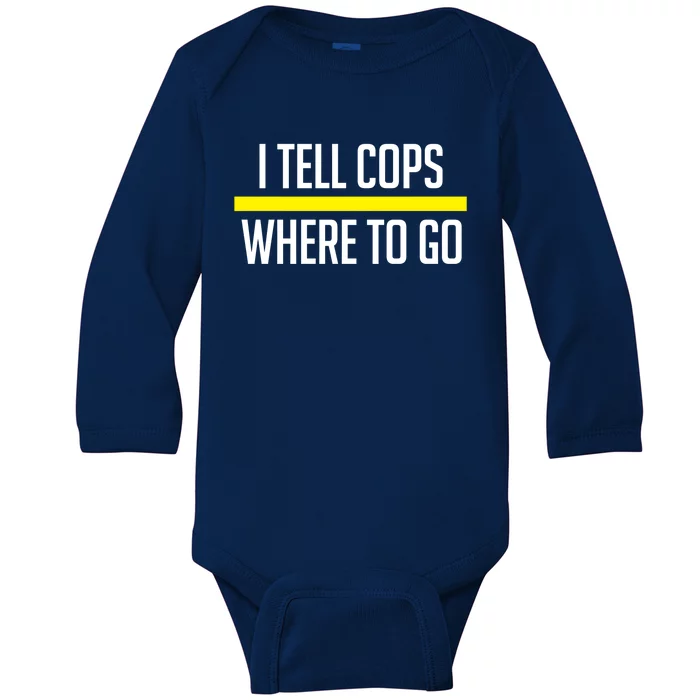 911 Dispatch Tell Cops Where To Go Funny Gift Thin Yellow Line Baby Long Sleeve Bodysuit