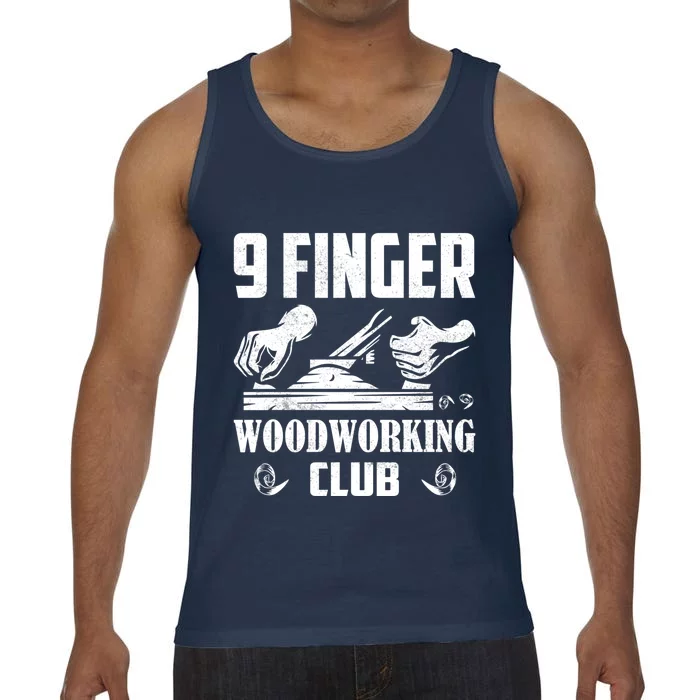 9 Finger Woodworking Club Woodworker Carpenter Gift Comfort Colors® Tank Top