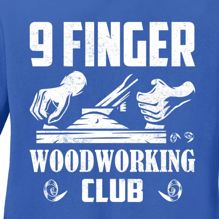 9 Finger Woodworking Club Woodworker Carpenter Gift Ladies Long Sleeve Shirt