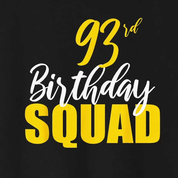 93rd Happy Birthday Squad Party Bday Family Group Women's Crop Top Tee