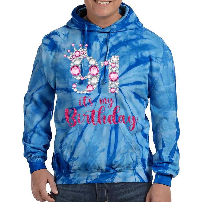 91 ItS My Birthday 91st Birthday 91 Years Old Bday Gift Tie Dye Hoodie