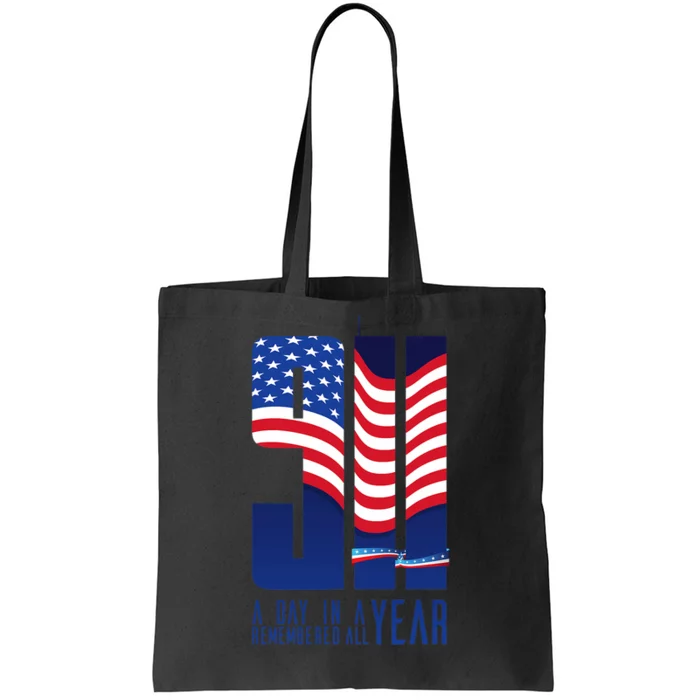 911 Memorial A Day In Remembered All Year Tote Bag