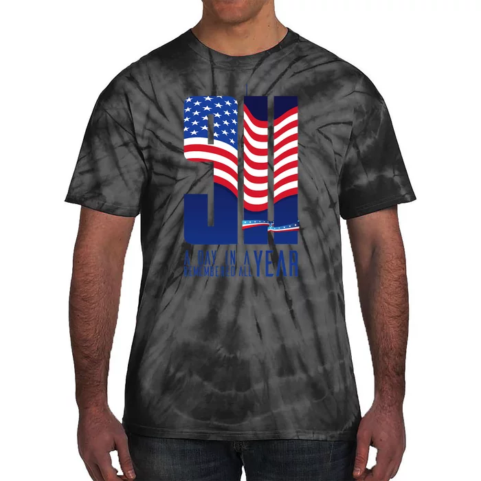 911 Memorial A Day In Remembered All Year Tie-Dye T-Shirt