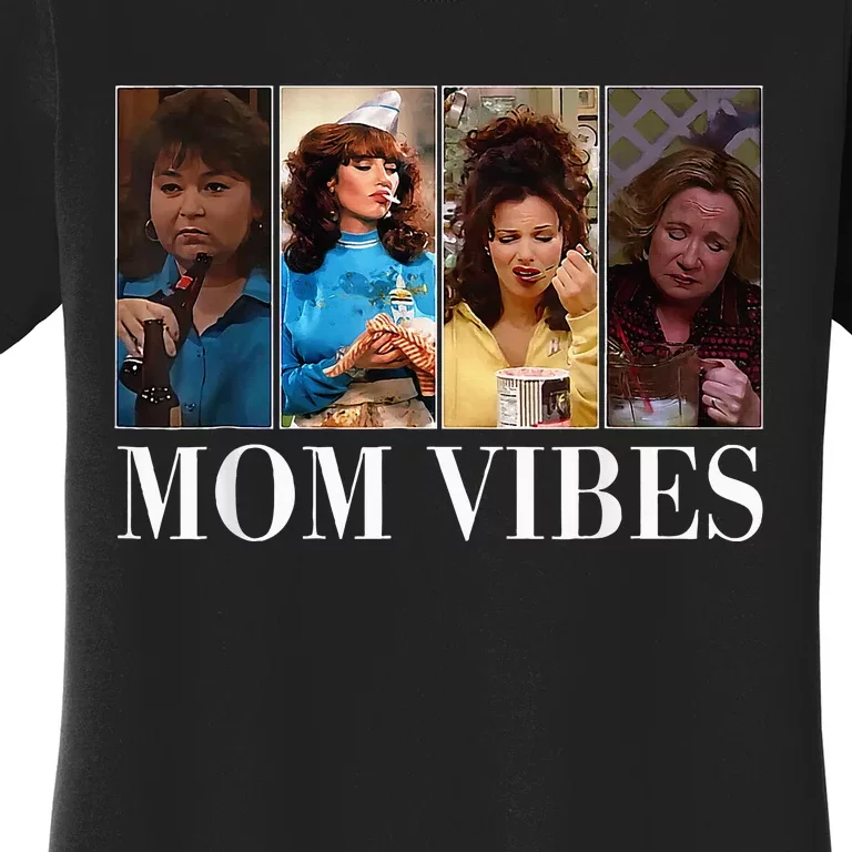 90’S Mom Vibes Funny Mom Life MotherS Day Women's T-Shirt