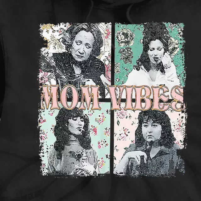 90’S Mom Vibes Funny Mom Life MotherS Day Gift Tie Dye Hoodie