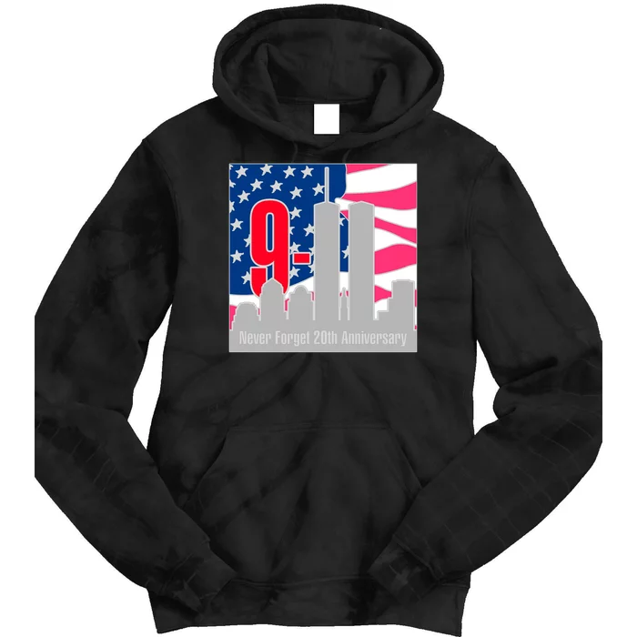 9/11 Never Forget 20th Anniversary Tie Dye Hoodie