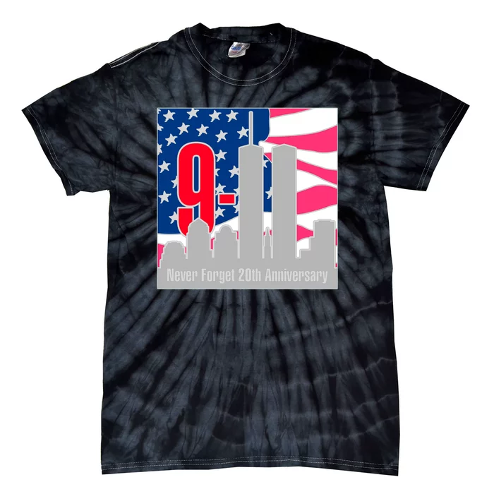 9/11 Never Forget 20th Anniversary Tie-Dye T-Shirt