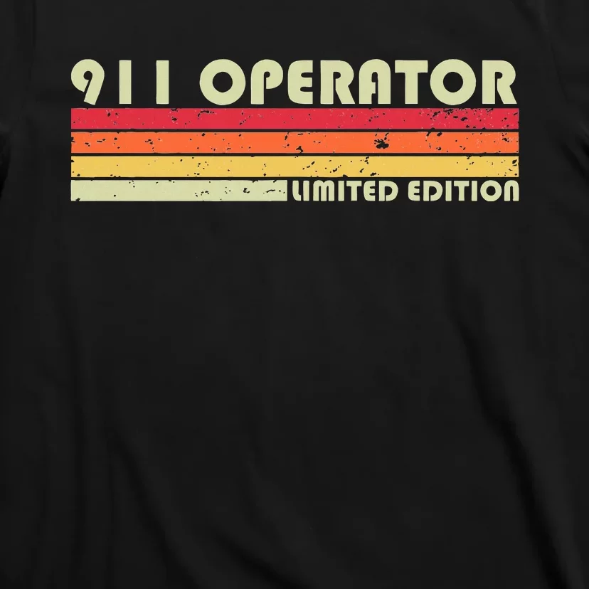 911 Operator Funny Job Title Profession Birthday Worker Idea T-Shirt