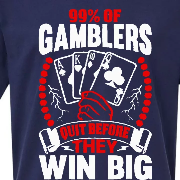 99 Of Gamblers Quit Before They Win Big Sueded Cloud Jersey T-Shirt