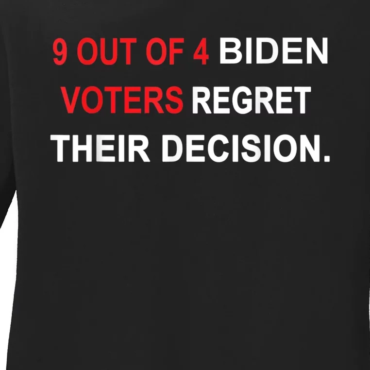 9 Out Of 4 Biden Voter Regret Their Decision Funny President Ladies Long Sleeve Shirt