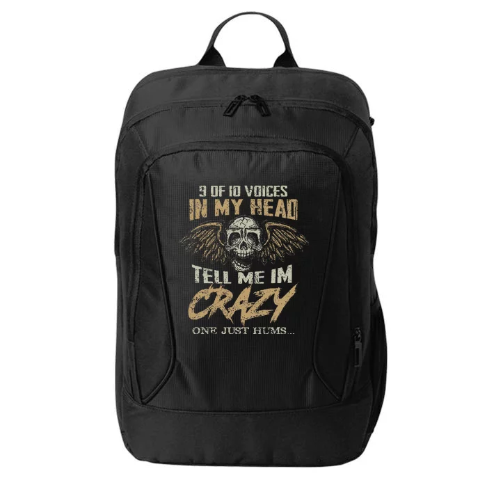 9 Out Of 10 Voices In My Head Tell Me IM Crazy City Backpack