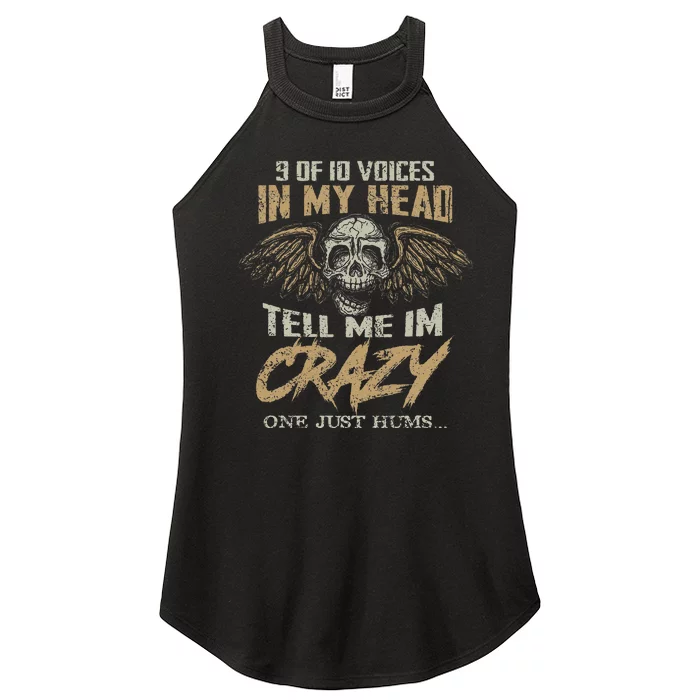 9 Out Of 10 Voices In My Head Tell Me IM Crazy Women’s Perfect Tri Rocker Tank