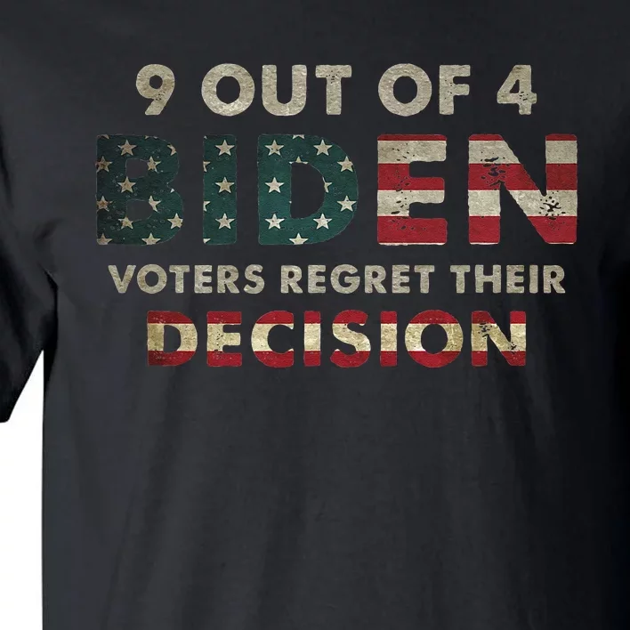 9 Out Of 4 Biden Voters Regret Their Decision USA Flag Funny Tall T-Shirt