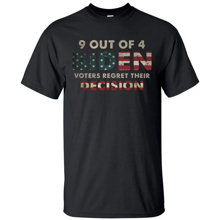 9 Out Of 4 Biden Voters Regret Their Decision USA Flag Funny Tall T-Shirt