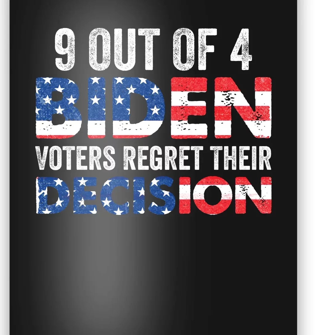 9 Out Of 4 Biden Voters Regret Their Decision USA Flag Funny Poster